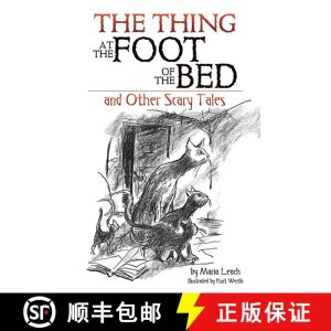 预订 The Thing at the Foot of the Bed and Other Scary Tales [9780486807867]