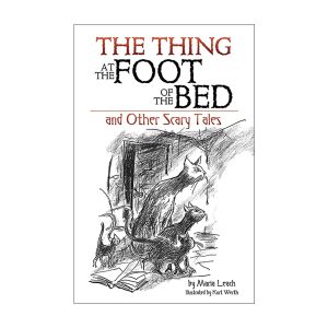 英文原版 The Thing at the Foot of the Bed and Other Scary Tales 床脚的东西 恐怖故事集 万圣节 Kurt Werth插画 英文版