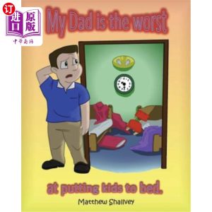海外直订My Dad is the Worst: at putting kids to bed. 我爸爸是最差劲的：不善于哄孩子睡觉。