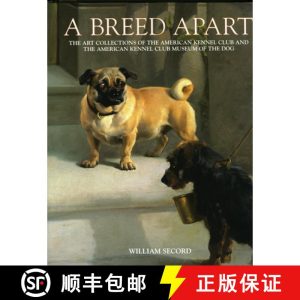 【3-4周达】精装 Breed Apart: Selections from the Collections of the American Kennel Club and the Amer... [9781851494002]