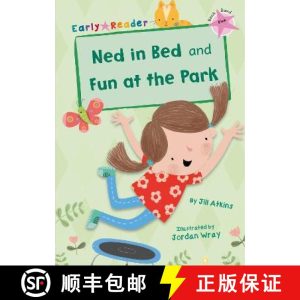 【3-4周达】Ned in Bed and Fun at the Park: (Pink Early Reader) [9781848862852]