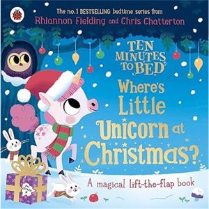 现货Ten Minutes to Bed: Where's Little Unicorn at Christmas? : A magical lift-the-fl[9780241720707] 圣诞节